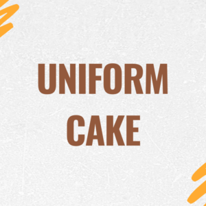 Uniform Cakes